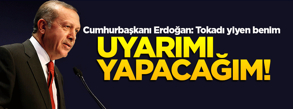 Erdoğan: Merkez Bankası'na uyarımı yapacağım