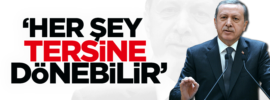 Erdoğan: Mısır'la devran tersine dönebilir