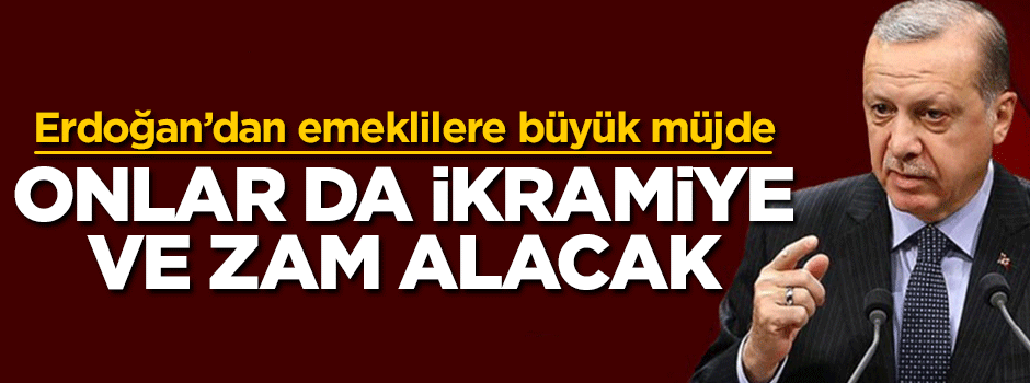 Erdoğan müjdeyi verdi: Onlar da ikramiye ve zam alacak