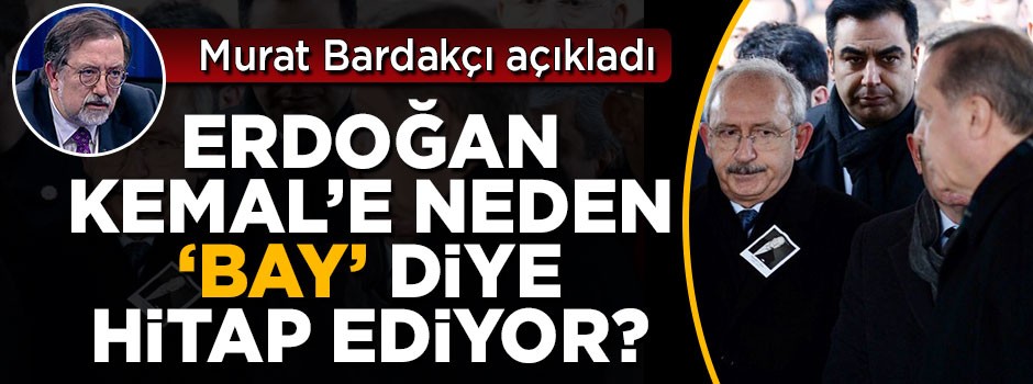 Cumhurbaşkanı Erdoğan neden Kılıçdaroğlu'na 'Bay' diye hitap ediyor?