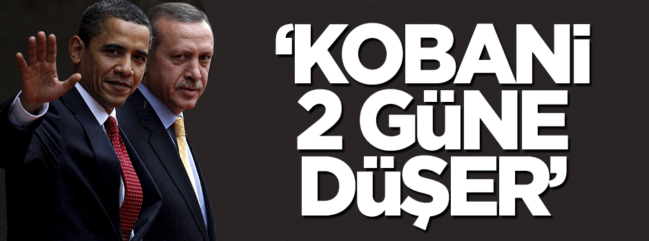 Erdoğan: Obama 'Kobani 2 güne düşer' dedi