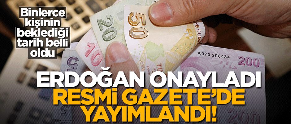Erdoğan onay verdi! Kamu işçilerine verilen ikramiyenin ödeme tarihleri belli oldu