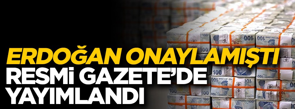 Erdoğan onaylamıştı... Resmi Gazete'de yayımlandı! 2018 yılı...