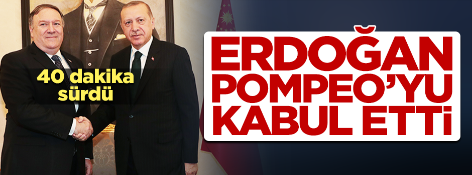 Erdoğan-Pompeo zirvesi sona erdi