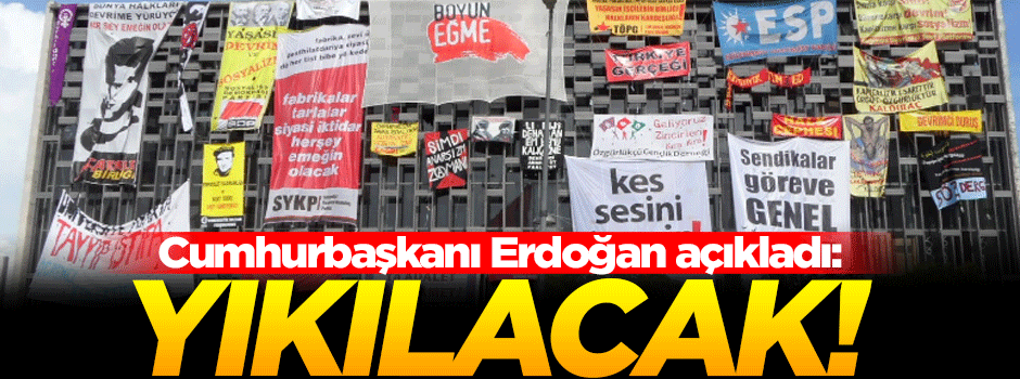 Erdoğan: Proje tamam AKM yıkılacak