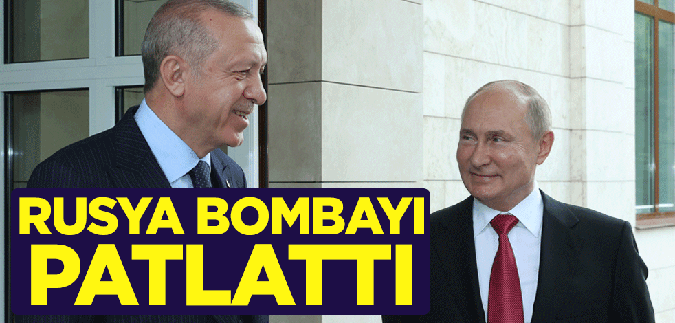 Erdoğan-Putin görüşmesi sonrası Rusya bombayı patlattı