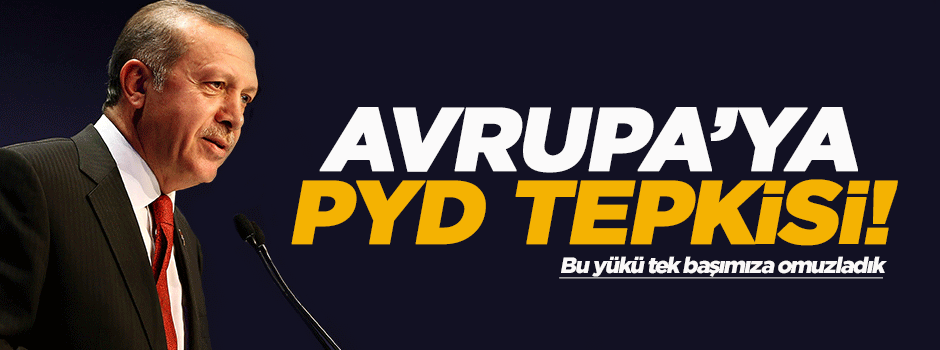 Erdoğan: PYD terör örgütüdür