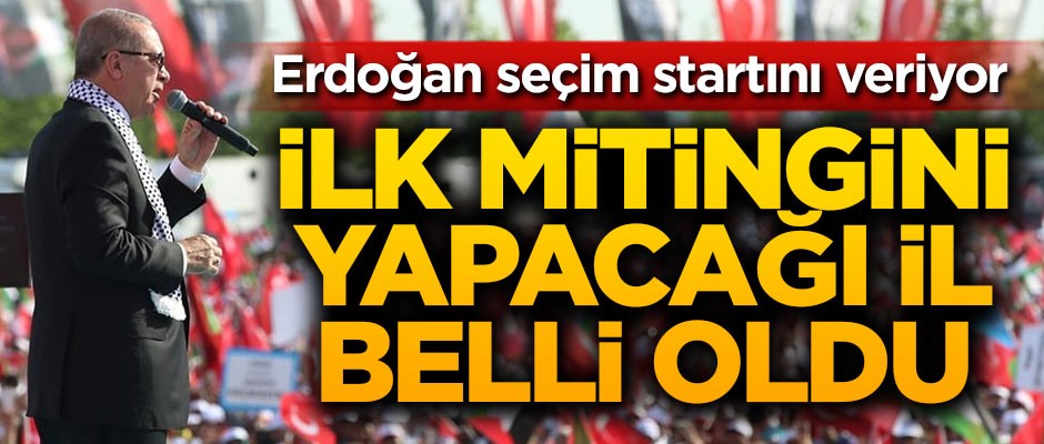 Erdoğan seçim startını veriyor! İlk mitingini yapacağı il belli oldu