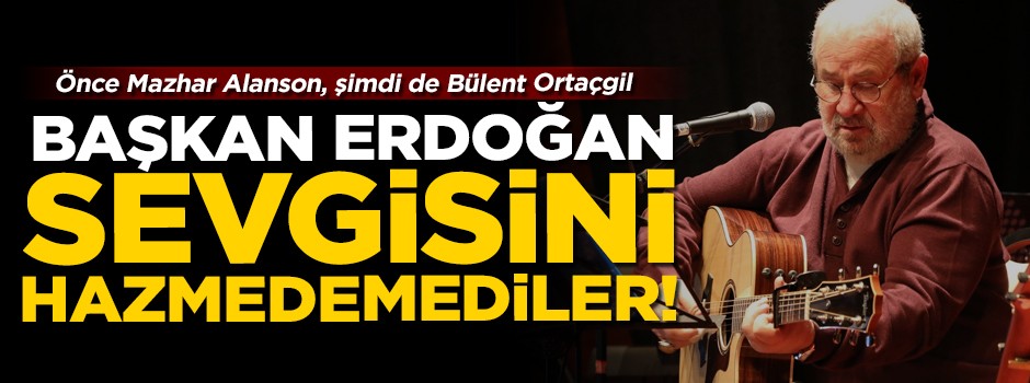 Erdoğan sevgisini hazmedemediler! Önce Mazhar Alanson, şimdi de Bülent Ortaçgil