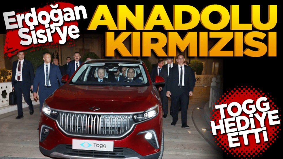 Erdoğan Sisi’ye Anadolu kırmızısı TOGG hediye etti!