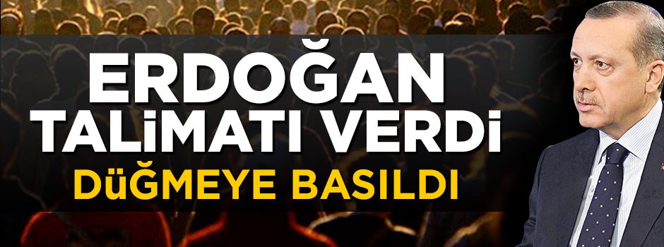 Erdoğan talimatı verdi, düğmeye basıldı, tam 500 milyon lira