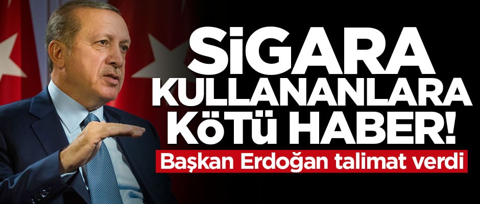 Erdoğan talimatı verdi! Sigaraya vergi artışı geliyor
