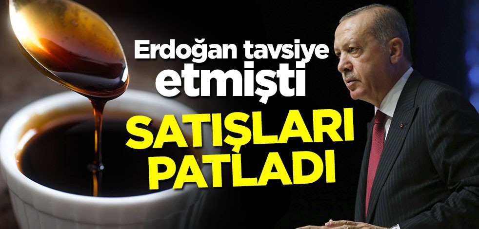 Erdoğan tavsiye etmişti! Satışları patladı