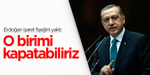 Erdoğan: TİB'i kaldırabiliriz