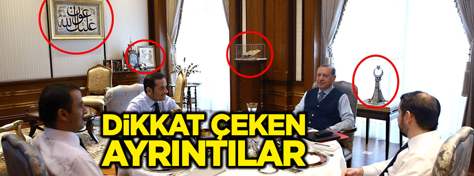 Erdoğan ve Al Sani fotoğrafında dikkat çeken ayrıntılar