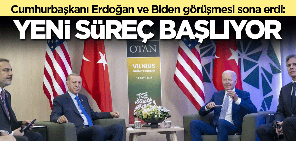 Erdoğan ve Biden görüşmesi sona erdi: Yeni süreç başlıyor