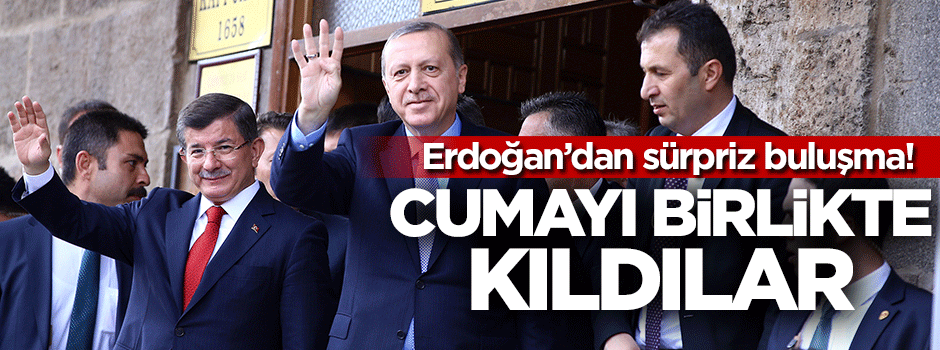 Erdoğan ve Davutoğlu cuma namazını birlikte kıldı