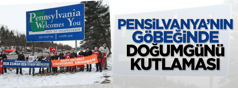 Erdoğan ve Davutoğlu'na Pensilvanya'da doğum günü kutlaması