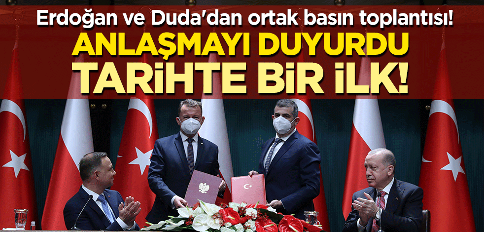 Erdoğan ve Duda'dan ortak basın toplantısı! "Türkiye'den bir ilk"