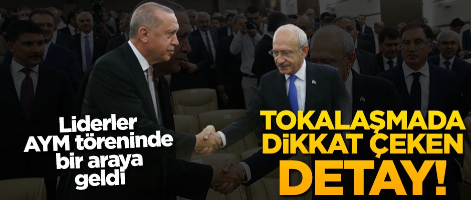 Erdoğan ve Kılıçdaroğlu törende bir araya geldi! Tokalaşmada dikkat çeken detay