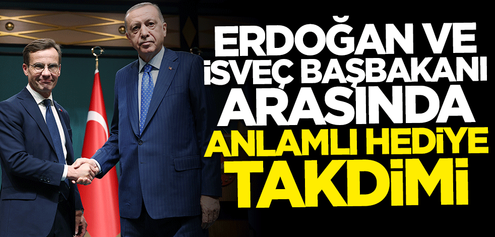Erdoğan ve Kristersson arasında anlamlı hediye takdimi