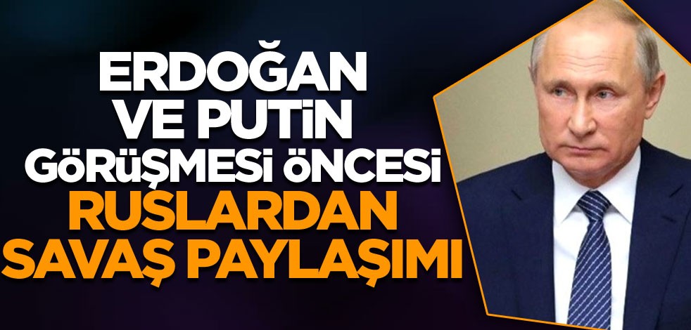 Erdoğan ve Putin görüşmesi öncesi Ruslardan Osmanlı-Rus savaşı paylaşımı