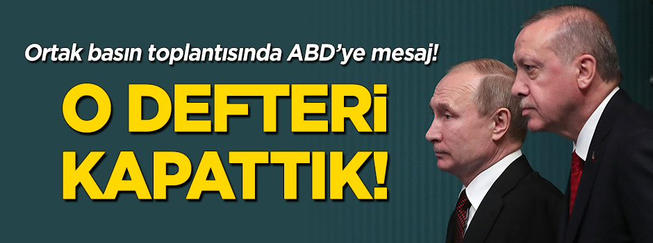 Erdoğan ve Putin'den ortak basın toplantısında S-400 mesajı!