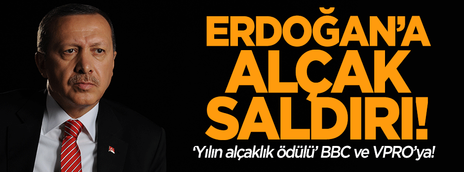 Erdoğan'a alçak saldırı!
