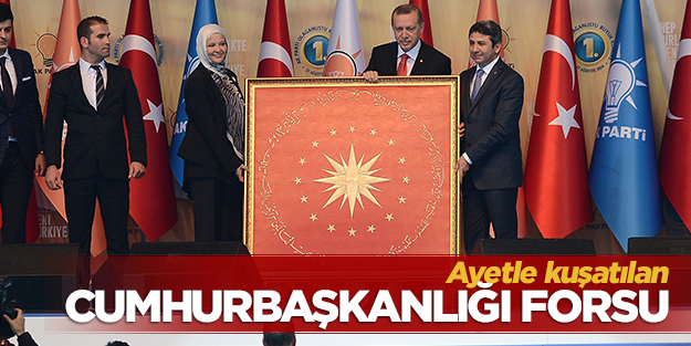 Erdoğan'a Fatiha sureli Cumhurbaşkanlığı forsu