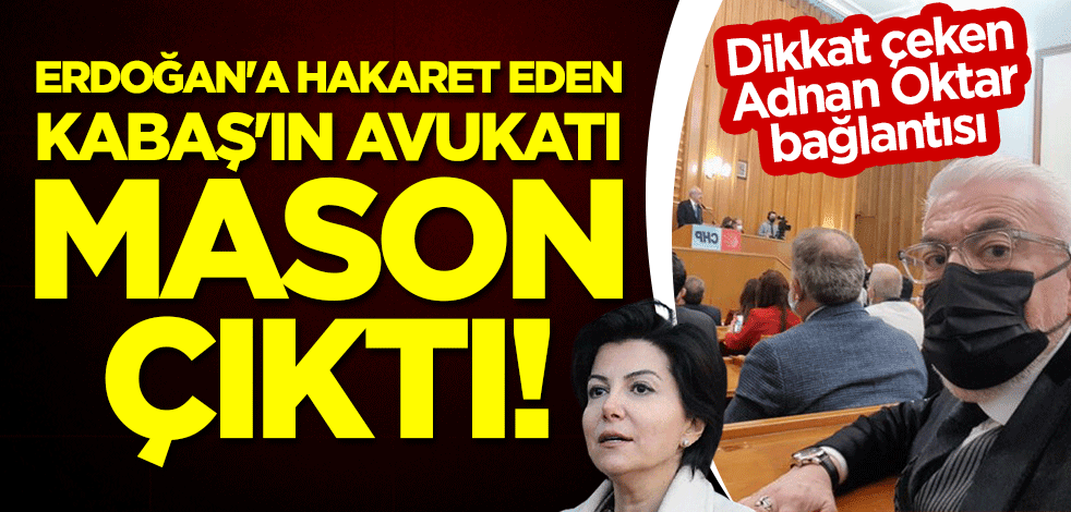 Erdoğan'a hakaret eden Sedef Kabaş'ın avukatı mason çıktı! Dikkat çeken Adnan Oktar bağlantısı