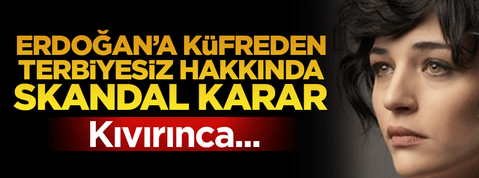 Erdoğan'a hakaret eden terbiyesize beraat verildi