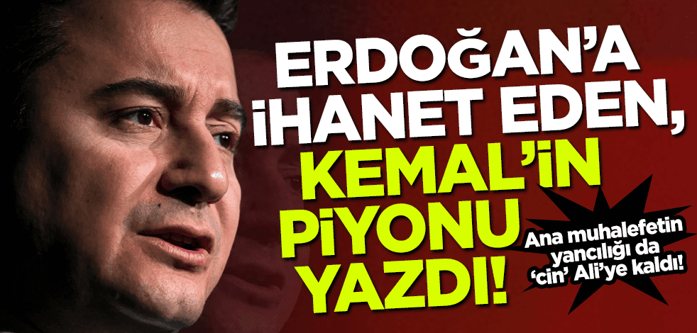 Erdoğan'a ihanet eden, Kılıçdaroğlu'nun piyonu Ali Babacan yazdı!