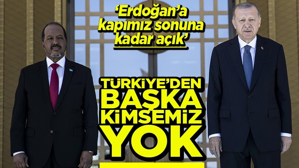 Erdoğan’a kapımız sonuna kadar açık Türkiye’den başka kimsemiz yok