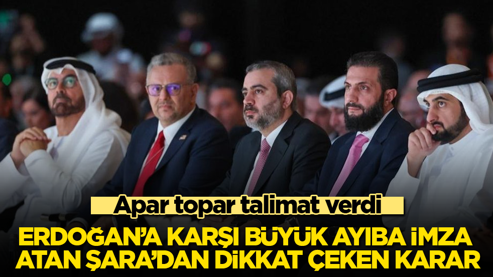 Erdoğan’a karşı büyük ayıba imza atan Şara’dan dikkat çeken karar: Apar topar talimat verdi