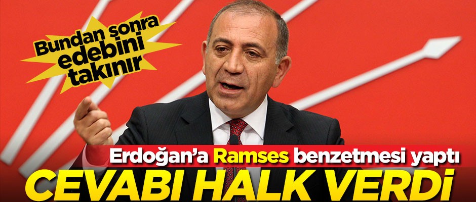 Erdoğan'a, "Kendini Ramses gibi mi görüyor?" diyen Gürsel Tekin'e cevabı halk verdi