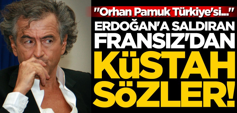 Erdoğan'a saldıran Fransız'dan küstah sözler! "Orhan Pamuk Türkiye'si..."