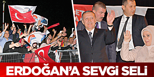 Erdoğan’a sevgi seli