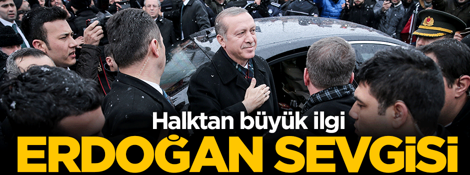 Erdoğan'a sevgi seli