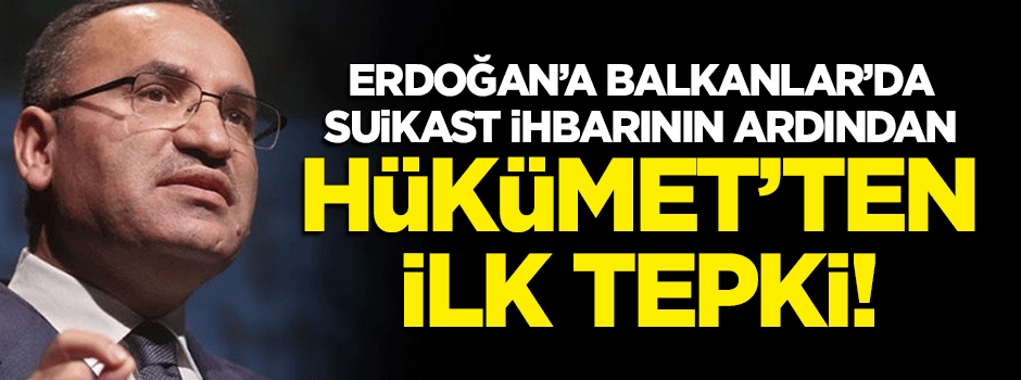 'Erdoğan'a suikast' ihbarının ardından Hükümet'ten ilk tepki!