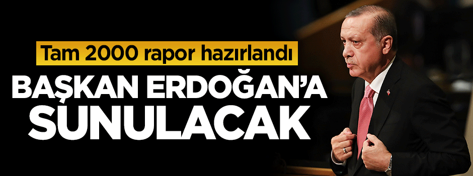 Erdoğan'a sunulacak! 24 Haziran için 2000 rapor hazırlandı