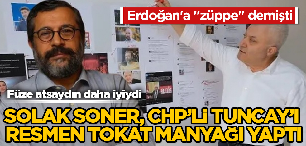 Erdoğan'a "züppe" demişti! Solak Soner Yalçın, CHP'li Tuncay Özkan'ı resmen tokat manyağı yaptı! Füze atsaydın daha iyiydi