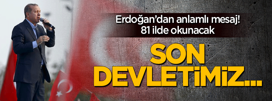 Erdoğan'dan 81 ile anlamlı 29 Ekim mesajı