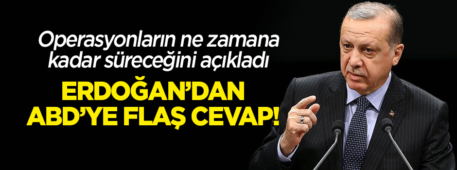 Erdoğan'dan ABD'ye sert tepki: İcazet alacak değiliz!