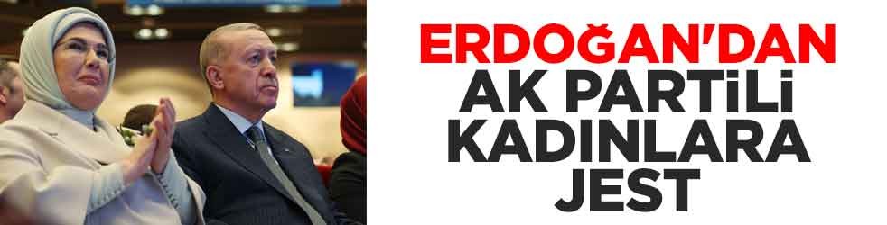 Erdoğan'dan AK Partili kadınlara jest