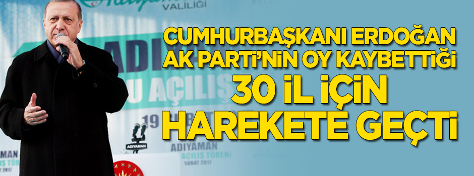 Erdoğan'dan AK Parti'nin oy kaybı yaşadığı 30 ile özel inceleme