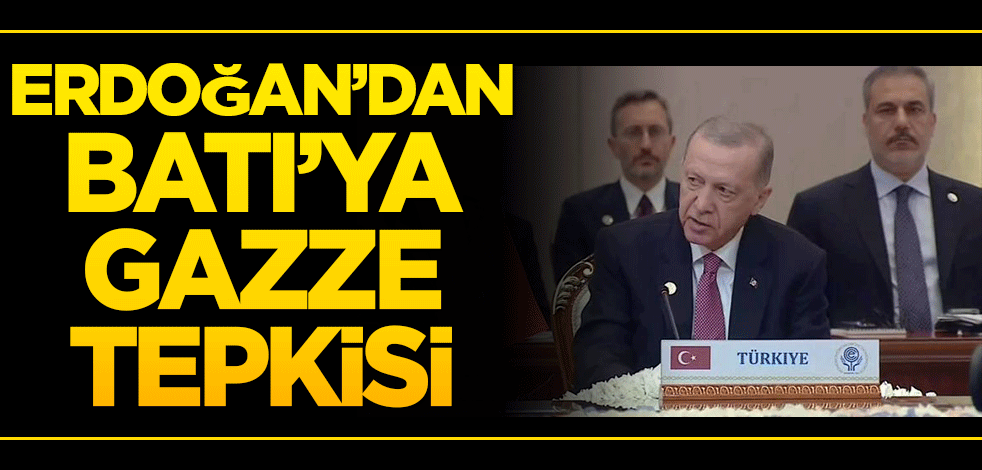 Erdoğan'dan Batı'ya Gazze tepkisi!