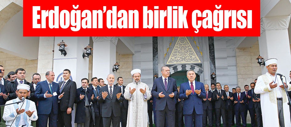 Erdoğan’dan birlik çağrısı