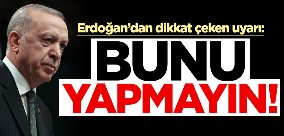 Erdoğan'dan dikkat çeken 'torba teklif' uyarısı: Hazırlıksız adım atmayın!