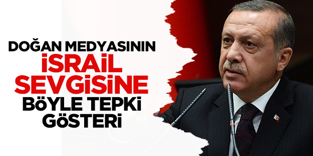 Erdoğan'dan Doğan grubuna sert tepki