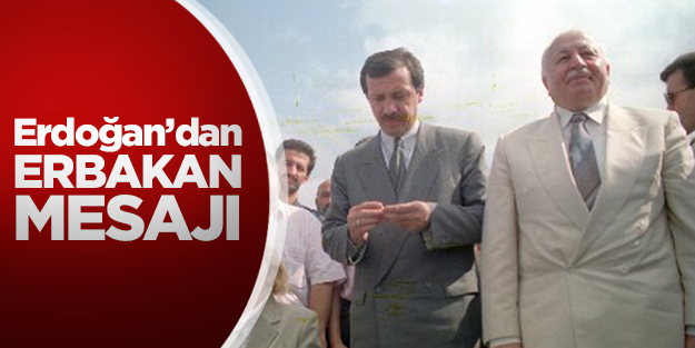 Erdoğan'dan Erbakan mesajı